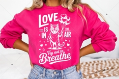 Love is in The Air Try Not To Breathe SVG PNG, Funny Cat Product Image 3