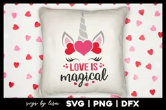 Unicorn Valentine's Day | Love is Magical svg Product Image 1