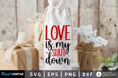 Love is my shut down SVG, Valentine's Day SVG Design Product Image 1