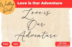 Love is Our Adventure - Wedding Quote SVG&#039;s Cut Product Image 1