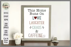 This Home Runs On Love Laughter Chaos and Caffeine Product Image 1