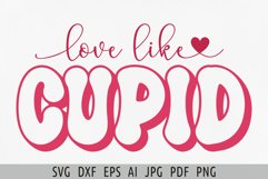 Love like cupid svg Retro Valentine svg Valentine&#039;s day svg Product Image 1