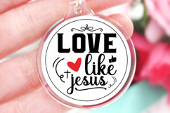 Love like jesus svg, Christian Keychain SVG Product Image 1