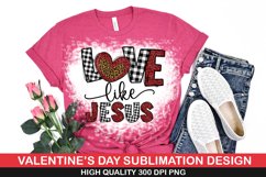 Love Like Jesus Sublimation | Valentine Sublimation Product Image 1