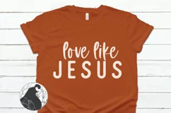 Love Like Jesus SVG, Christian Shirt SVG Product Image 1