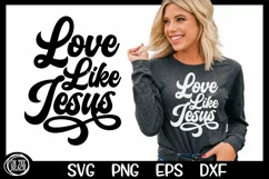 Love Like Jesus Svg File, Png File, Digital Design, File for Cricut, Inspiration Quotes Svg, Positive Vibes Svg, Retro Shirt Svg, Boho Svg