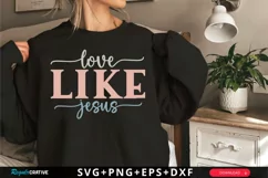 Love Like Jesus SVG, Christian SVG Design, Faith SVG Product Image 1