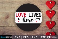 Love lives here SVG, Valentine's Day SVG Design Product Image 1
