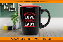 Love Lunch Lady SVG Funny Kitchen Appreciation Design Product Image 3