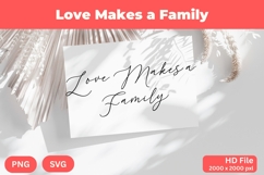 Love Makes a Family - Wedding Quote SVG&#039;s Cut Product Image 1