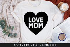Love Mom - Mother&#039;s Day SVG Design Product Image 1
