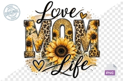 Love Mom Life Sunflower Leopard Print PNG Design Art Product Image 1