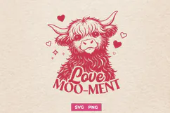 Love Moo-ment Highland Cow SVG | Cute Valentine Cow Clipart Product Image 1