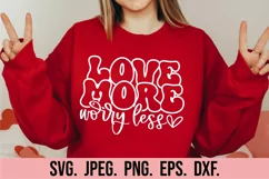Love More Worry Less SVG - Valentine's Day SVG Cut File Product Image 1