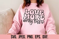 Love More Worry Less SVG - Valentine's Day SVG Cut File Product Image 3