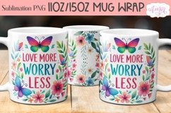 Love More Worry Less mug wrap sublimation PNG| Floral mug Product Image 1
