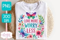 Love more worry less sublimation design for T-shirts Product Image 1