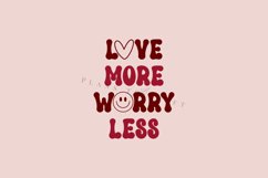 love more worry less svg vectors with transparent background high resolution for cutting files or sublimation files