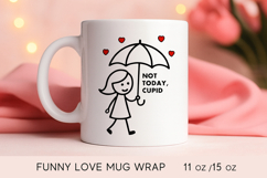 Valentines day mug wrap, not today cupid, antivalentine Product Image 1