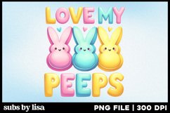 Love my Peeps Bunny Easter Sublimation Design Product Image 1