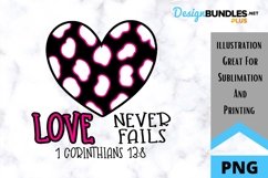 Love Never Fails - Valentine Sublimation PNG Product Image 1