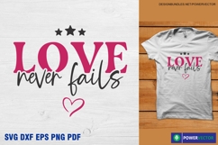 Love never fails SVG PNG, Bible Verse Motivation Craft File Product Image 1