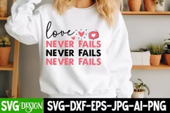 love Never Fails SVG Cut File,Happy Valentine's Day SVG