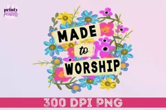 Made to Worship Floral PNG, Easter Sublimation Design Product Image 4