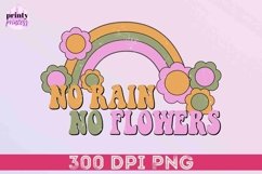 Retro Inspirational Png, Groovy No Rain No Flowers Design Product Image 1