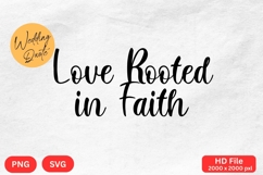 Love Rooted in Faith - Wedding Quote SVG&#039;s Cut Product Image 1
