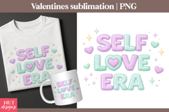 3d embroidery Valentine quote Self Love Era PNG Sublimation Product Image 1