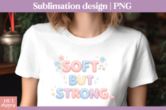 Applique Self care quote Soft But Strong Sublimation Product Image 1