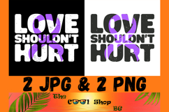 Love Shouldn&#039;t Hurt Png, Domestic Violence Png Product Image 1