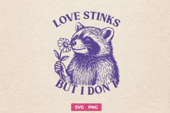 Love Stinks But I Don’t SVG | Funny Raccoon PNG Product Image 1