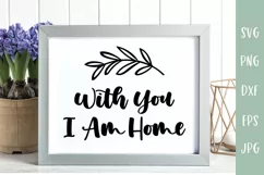 With You I Am Home - Farmhouse Love SVG - Marriage Product Image 1