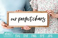 Our Perfect Chaos | Family Quote Farmhouse Sign SVG Product Image 5