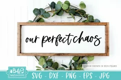 Our Perfect Chaos | Family Quote Farmhouse Sign SVG Product Image 3