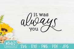 It Was Always You - Love SVG | Wedding SVG | Marriage Quote Product Image 6