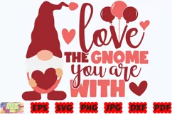 Love The Gnome You Are With SVG | Gnome Svg |Valentine's SVG Product Image 2
