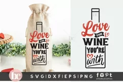 Valentine's Day Wine Bag SVG | Love The Wine You're With SVG Product Image 2