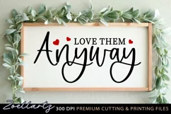 Love Them Anyway Christian Quote SVG Jesus Faith Bible SVG Product Image 2
