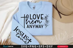 Love them Anyway Sleeve SVG, Motivational SVG Design Product Image 1