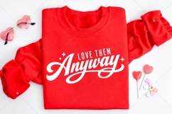 Love Them Anyway SVG, Christian Valentine SVG, God SVG Product Image 3