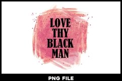 Love Thy Black Man | PNG File for Valentine's Day Product Image 1