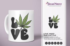 Love Weed SVG | Cannabis Marijuana SVG Product Image 1