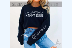Love what you do happy soul Sleeve SVG Design Product Image 1