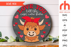 love you cow svg, till the cows come home, highland cow bandana svg, valentine hanger svg, welcome sign svg, cute baby cow svg, round hanging sign svg, farm door sign cut file, layered sign svg, farmhouse sign svg, laser cut file, porch sign svg