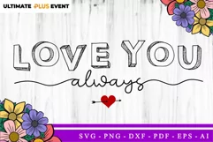 Love You Always SVG, Valentine T shirt SVG Design Vector Product Image 2