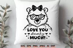 Love You Beary Much SVG DXF - Cute Bear Cricut Cut File Product Image 1