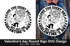 Love You Every Day Not - Valentine's Day Round Sign Design Product Image 1